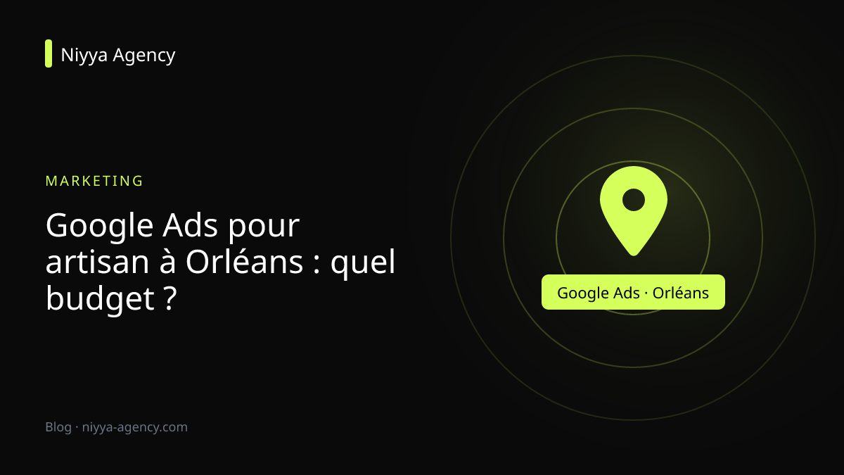 Google Ads pour artisan à Orléans : quel budget ?